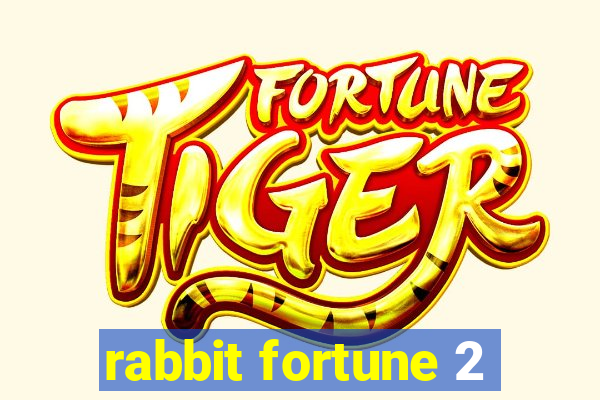 rabbit fortune 2