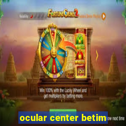 ocular center betim