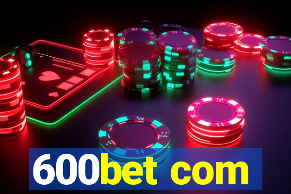 600bet com