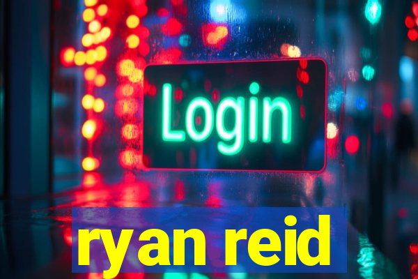 ryan reid