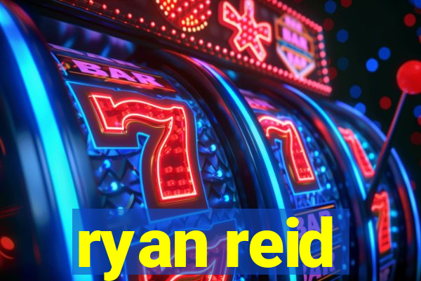 ryan reid