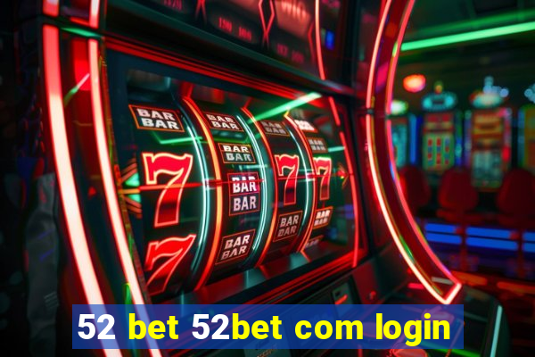 52 bet 52bet com login