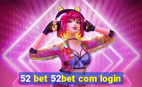 52 bet 52bet com login