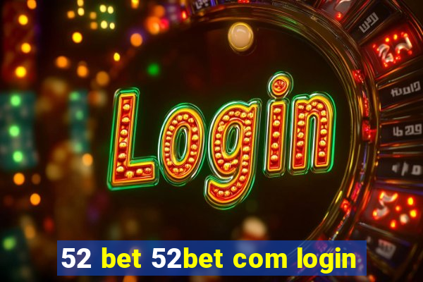 52 bet 52bet com login