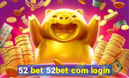 52 bet 52bet com login