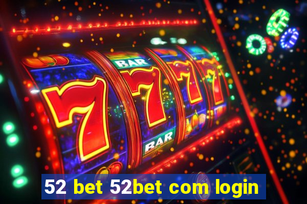 52 bet 52bet com login