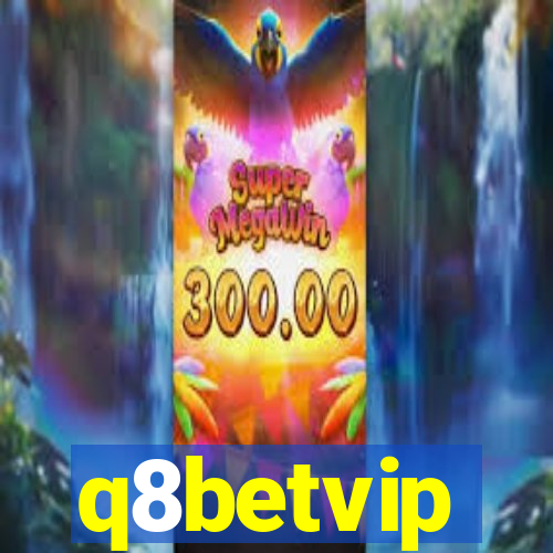 q8betvip