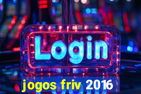 jogos friv 2016