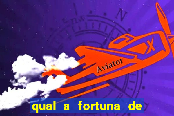 qual a fortuna de sorocaba cantor