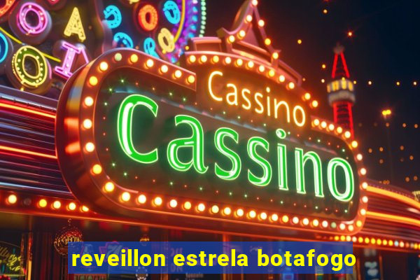 reveillon estrela botafogo