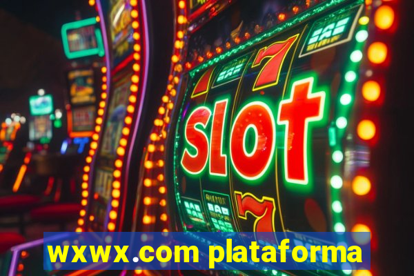 wxwx.com plataforma