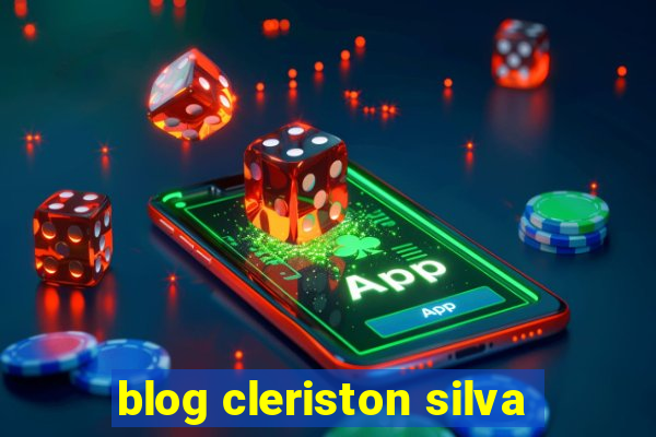 blog cleriston silva