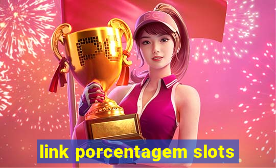 link porcentagem slots