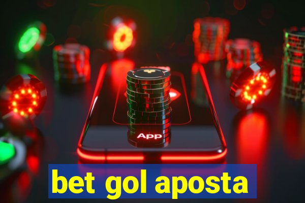 bet gol aposta