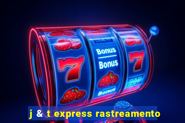 j & t express rastreamento