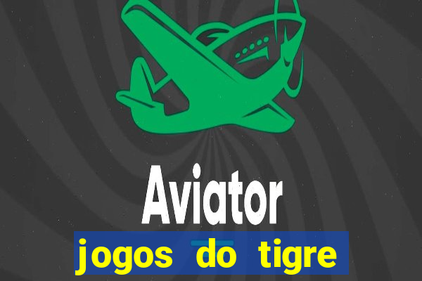 jogos do tigre plataforma nova