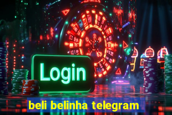 beli belinha telegram