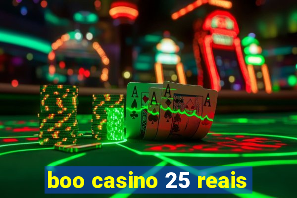 boo casino 25 reais