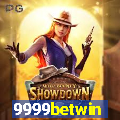 9999betwin