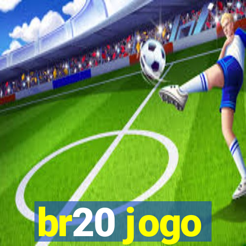 br20 jogo