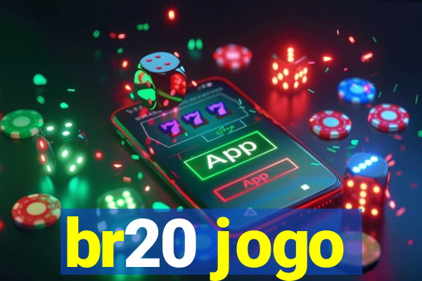 br20 jogo