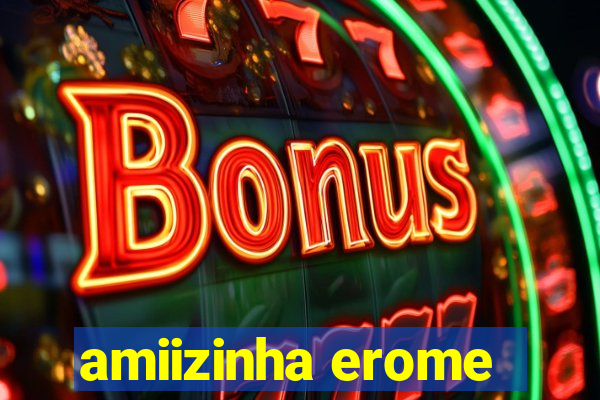 amiizinha erome