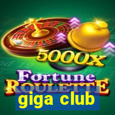 giga club