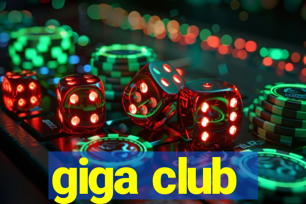 giga club