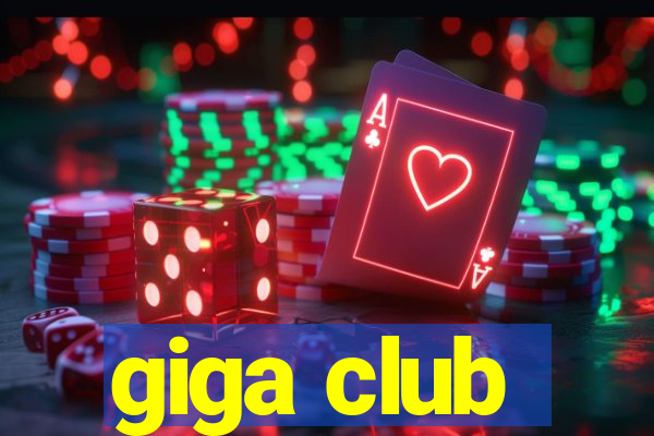 giga club