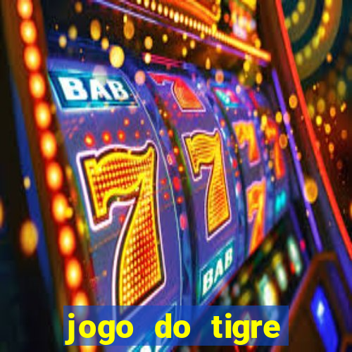 jogo do tigre ganha dinheiro mesmo