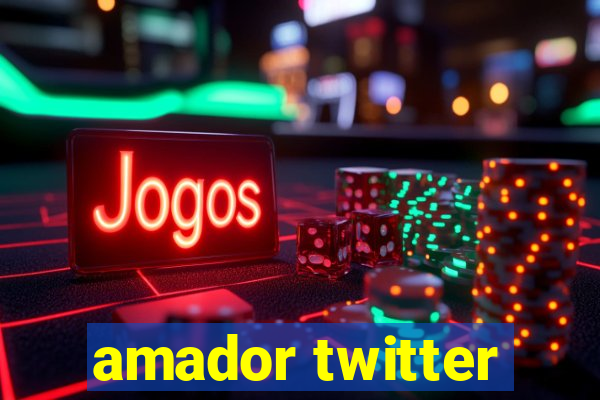 amador twitter