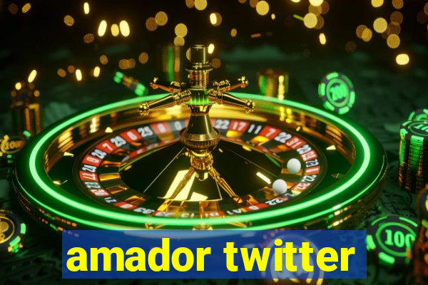 amador twitter