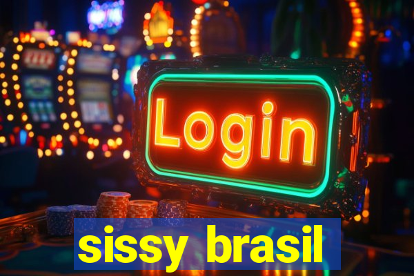 sissy brasil