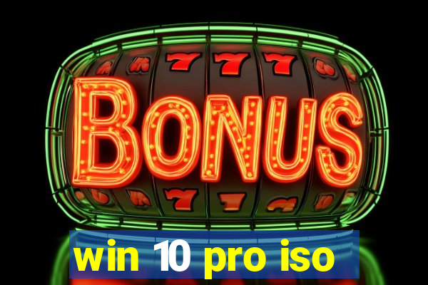 win 10 pro iso