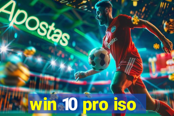 win 10 pro iso