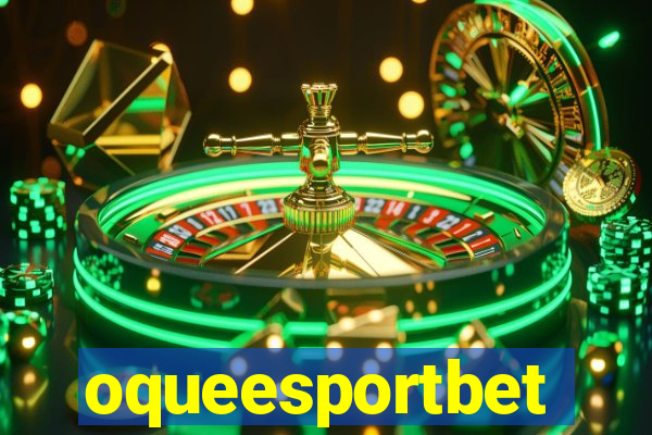 oqueesportbet