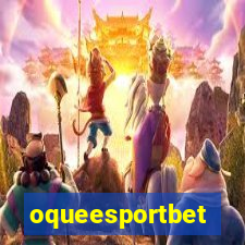 oqueesportbet