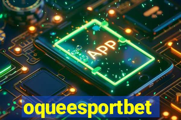 oqueesportbet