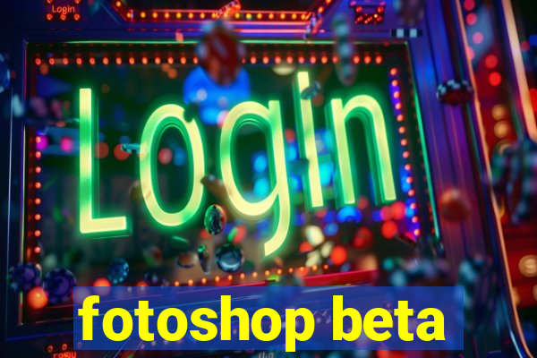 fotoshop beta