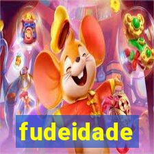 fudeidade