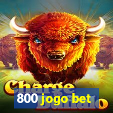 800 jogo bet