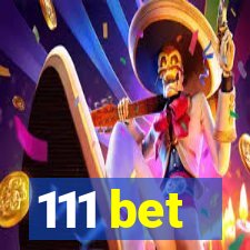 111 bet