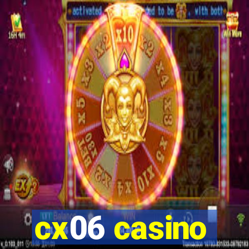 cx06 casino