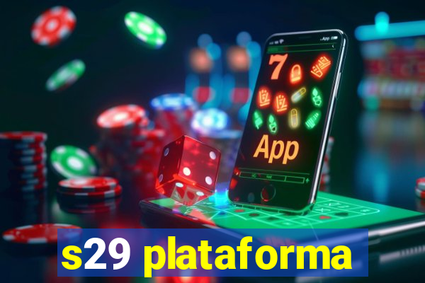 s29 plataforma