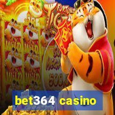 bet364 casino