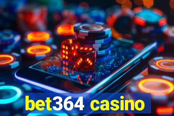 bet364 casino