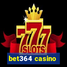 bet364 casino