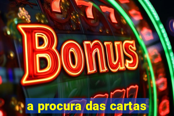 a procura das cartas