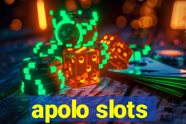 apolo slots