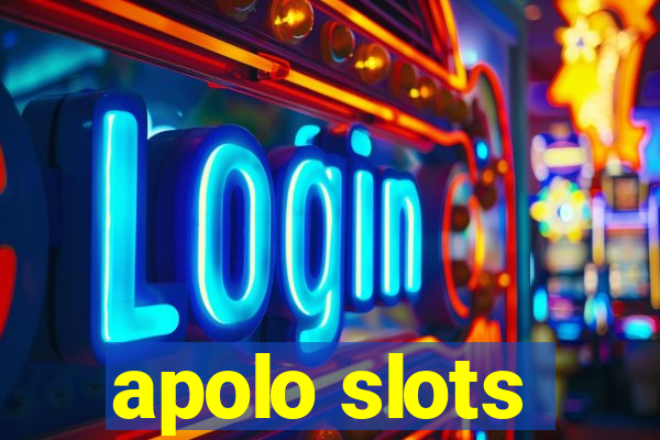 apolo slots